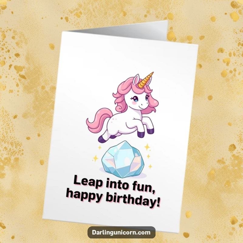 Funny Free Printable Birthday Card with a playful unicorn leaping joyfully over a sparkling crystal, celebrating with energy and fun.